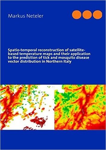 Spatio-Temporal Reconstruction of Satellite-Based Temperature Maps and Their Application to the Prediction of Tick and Mosquito Disease Vector Distrib