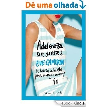 Adelgaza sin dietas [eBook Kindle]