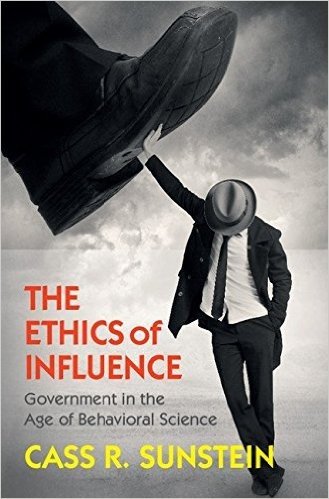 The Ethics of Influence: Government in the Age of Behavioral Science baixar