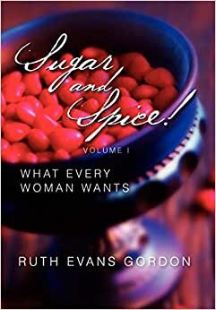 indir Sugar and Spice!: What Every Woman Wants