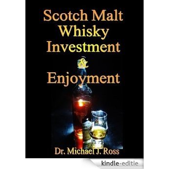Scotch Malt Whisky Investment & Enjoyment (English Edition) [Kindle-editie]