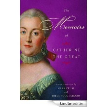 The Memoirs of Catherine the Great (Modern Library Classics) [Kindle-editie]