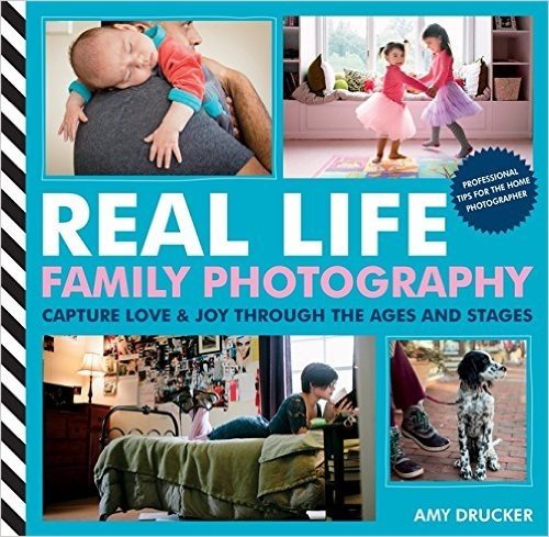 Real Life Family Photography: The Ages and Stages of the Ones You Love