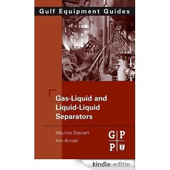 Gas-Liquid And Liquid-Liquid Separators [Kindle-editie]