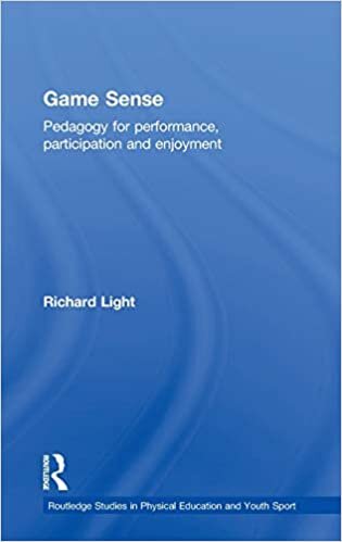 indir Game Sense: Pedagogy for Performance, Participation and Enjoyment (Routledge Studies in Physical Education and Youth Sport)