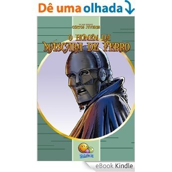 Clássicos Juvenis: O Homem da Máscara de Ferro [eBook Kindle]