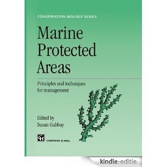 Marine Protected Areas: Principles and techniques for management (Conservation Biology) [Kindle-editie]