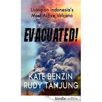 EVACUATED!: Living on Indonesia's Most Active Volcano (English Edition) [Kindle-editie]