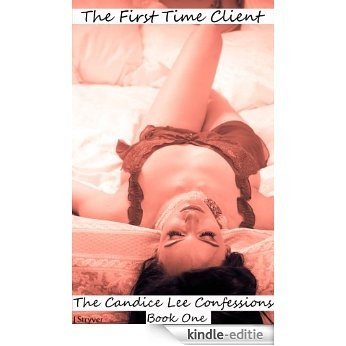 The First Time Client(An Erotic Story) (English Edition) [Kindle-editie]