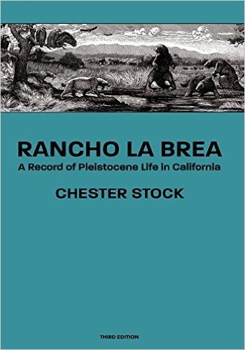 Rancho La Brea: A Record of Pleistocene Life in California, Third Ed.