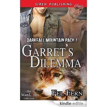 Garret's Dilemma [Darkfall Mountain Pack 1] (Siren Publishing Classic ManLove) [Kindle-editie]