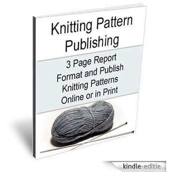 Publish Knitting Patterns in Print and Online (English Edition) [Kindle-editie]