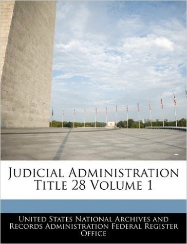 Judicial Administration Title 28 Volume 1
