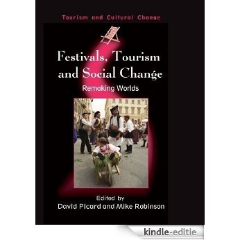 Festivals, Tourism and Social Change: Remaking Worlds [Kindle-editie]
