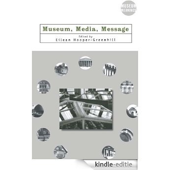 Museum, Media, Message (Museum Meanings) [Kindle-editie]