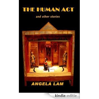 The Human Act and Other Stories (English Edition) [Kindle-editie]
