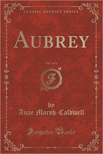 Aubrey, Vol. 3 of 3 (Classic Reprint)