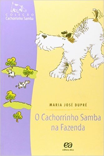 O Cachorrinho Samba na Fazenda - Coleção Cachorrinho Samba