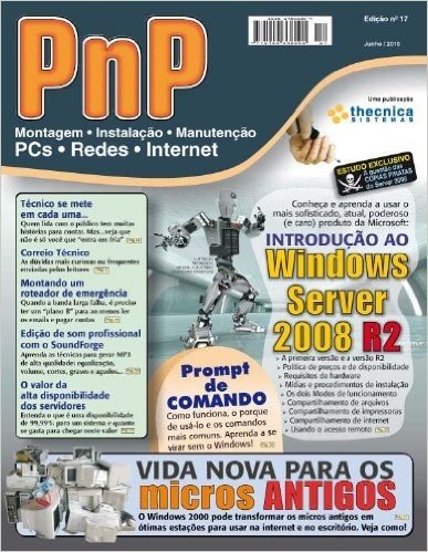PnP Digital nº 17 - Introdução ao Windows Server 2008 R2, Prompt de Comando, reciclando Computadores Antigos com Windows 2000