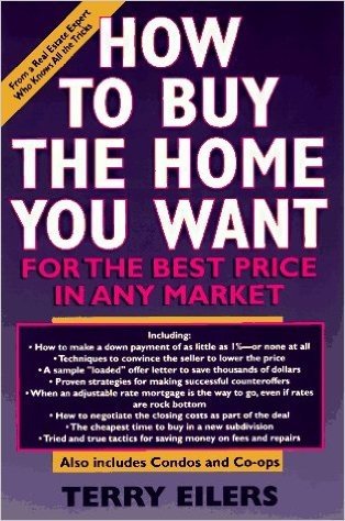 How to Buy the Home You Want, for the Best Price, in Any Market