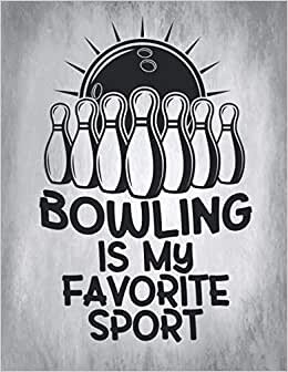 indir Notebook: Bowling Is My Favorite Sport - Lined Notebook Journal - Large (8.5 x 11 inches) - 100 Pages