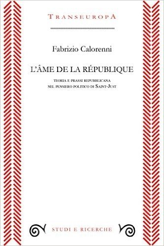 L'Âme de la République. Teoria e prassi repubblicana nel pensiero politico di Saint-Just