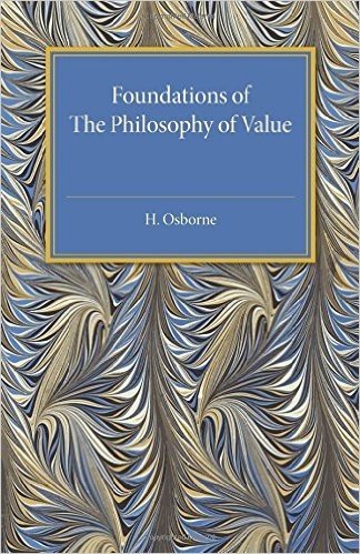 Foundations of the Philosophy of Value: An Examination of Value and Value Theories
