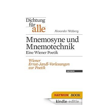 Dichtung für alle: Mnemosyne und Mnemotechnik. Eine Wiener Poetik: Wiener Ernst-Jandl-Vorlesungen zur Poetik (German Edition) [Kindle-editie] beoordelingen