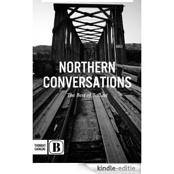 Northern Conversations: The Best of Ballast (English Edition) [Kindle-editie]