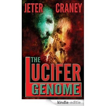 The Lucifer Genome: A Conspiracy Thriller (English Edition) [Kindle-editie]