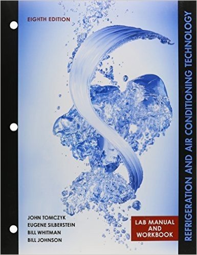 Lab Manual for Tomczyk/Silberstein/ Whitman/Johnson S Refrigeration and Air Conditioning Technology, 8th