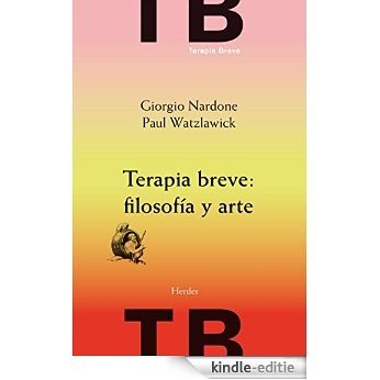 Terapia breve: filosofía y arte (Spanish Edition) [Kindle-editie]