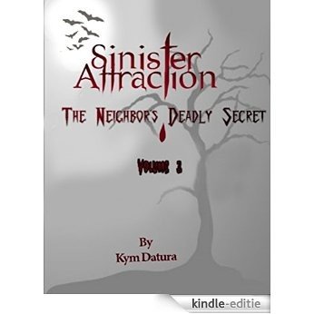 Sinister Attraction: The Neighbor's Deadly Secret Volume 3 [Kindle-editie] beoordelingen