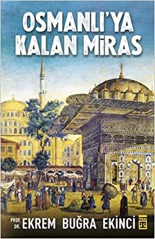 Osmanlı’ya Kalan Miras