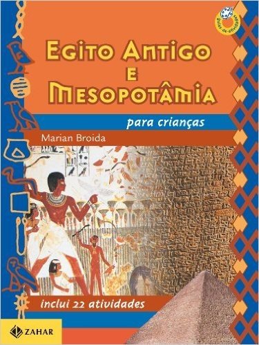 Egito Antigo E Mesopotâmia Para Crianças. Coleção Guia de Atividades