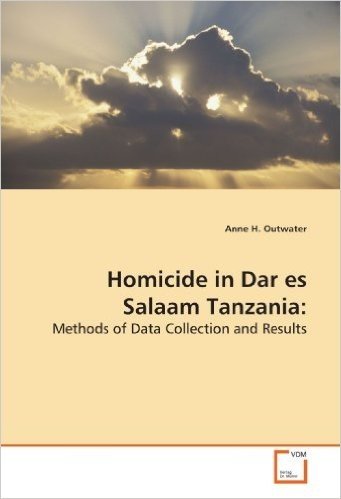 Homicide in Dar Es Salaam Tanzania