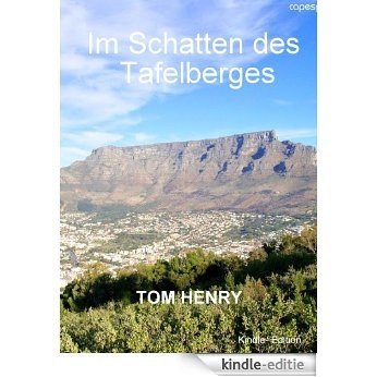 Im Schatten des Tafelberges (German Edition) [Kindle-editie]