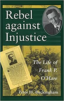 Rebel Against Injustice: Life of Frank P. O'Hare (Missouri Biography)