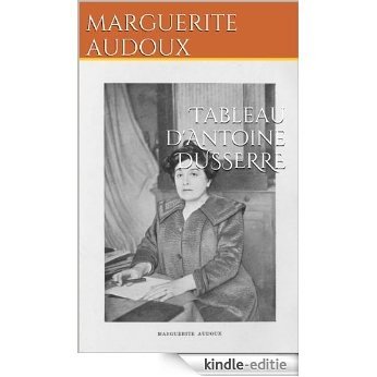 Tableau d'Antoine DUSSERRE (French Edition) [Kindle-editie] beoordelingen