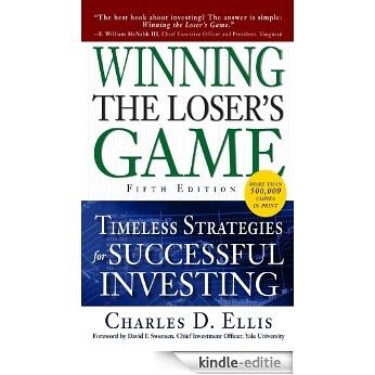 Winning the Loser's Game, Fifth Edition: Timeless Strategies for Successful Investing: Timeless Strategies for Successful Investing [Kindle-editie] beoordelingen
