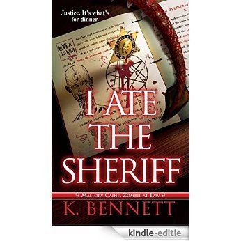 I Ate the Sheriff (Mallory Caine, Zombie at Law) [Kindle-editie] beoordelingen