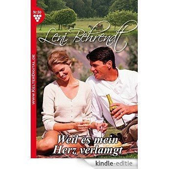 Leni Behrendt 50 - Liebesroman: Weil es mein Herz verlangt (German Edition) [Kindle-editie]