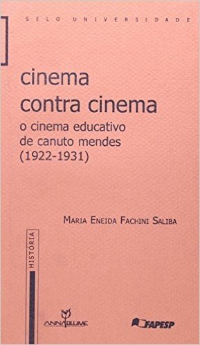 Cinema Contra Cinema. O Cinema Educativo De Canuto Mendes