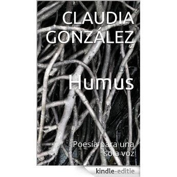 Humus: Poesía para una sola voz (Spanish Edition) [Kindle-editie]