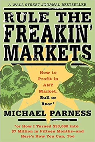 indir Rule the Freakin&#39; Markets: How to Profit in Any Market, Bull or Bear