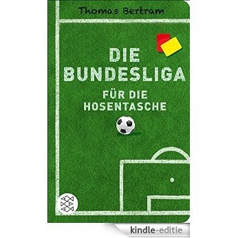Die Bundesliga für die Hosentasche (Fischer Taschenbibliothek) (German Edition) [Kindle-editie] beoordelingen