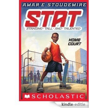 STAT #1: Home Court (STAT: Standing Tall and Talented) [Kindle-editie]