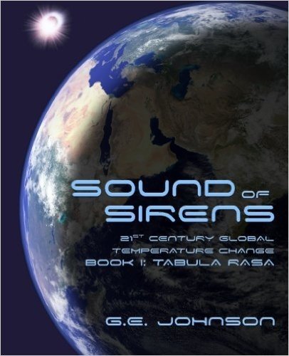 Sound of Sirens: 21st Century Global Temperature Change, Book 1: Tabula Rasa baixar