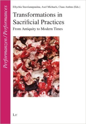 Transformations in Sacrificial Practices: From Antiquity to Modern Times