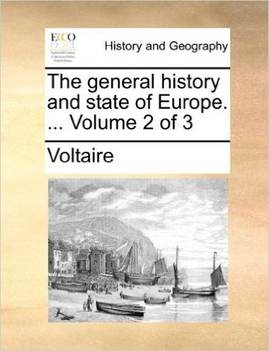 The General History and State of Europe. ... Volume 2 of 3
